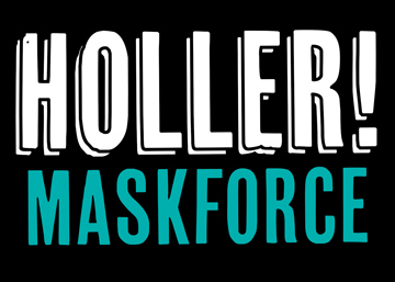 Holler Maskforce